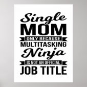 Single Ma Multitasking Ninja Poster (Voorkant)
