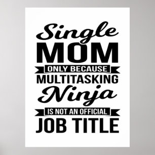Single Ma Multitasking Ninja Poster