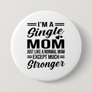 Single Ma Veel sterker Ronde Button 7,6 Cm
