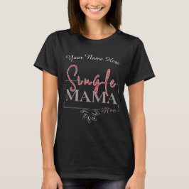 Single Mama Minimalist T-shirt