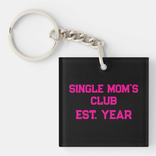 Single Moms Club  Sleutelhanger (voorkant)