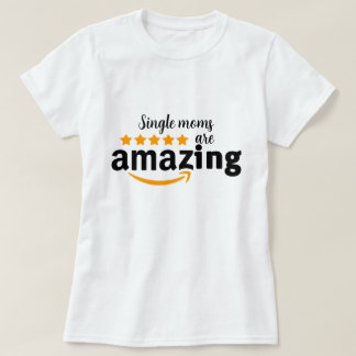 Single Moms moederdag shirt geweldig cadeau