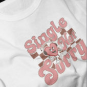 Single, niet sorry Valentijn's Day T-shirt voor vr