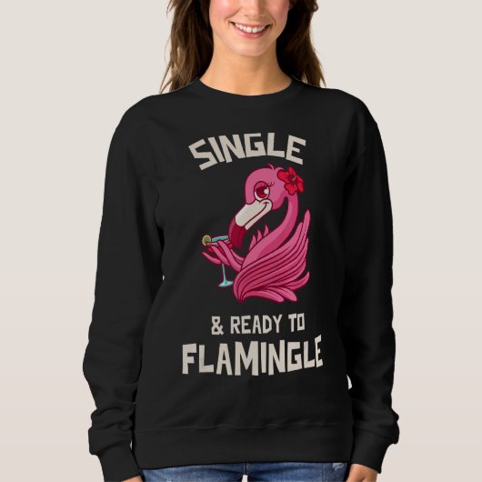 Single & Ready to Flamingle Flamingo Mingl Trui (Voorkant)