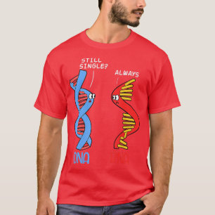 Single Science DNA RNA Partner Relatie Chemis T-shirt