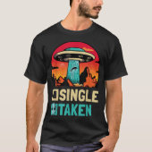 Single Taken Abducted by Aliens Funny UFO Design T-shirt (Voorkant)