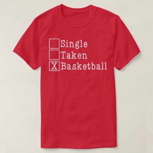 Single Taken Basketball Valentines Day s Funny Lov T-shirt (Design voorkant)