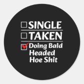 Single Taken Doing Bald Headed Cute Ss Cute Ss Fun Ronde Sticker (Voorkant)