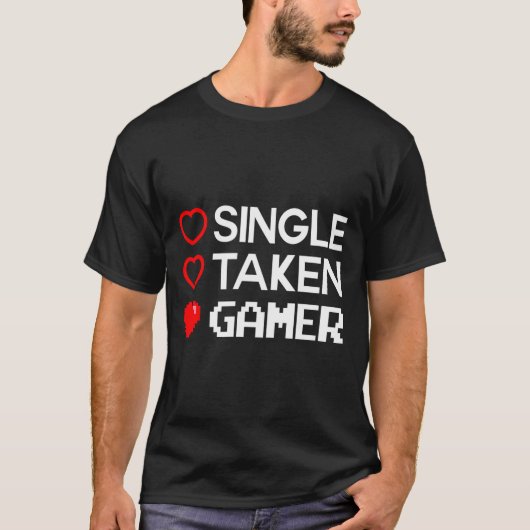 Single Taken Gamer Valentines Day Gaming Heart Fun T-shirt (Voorkant)