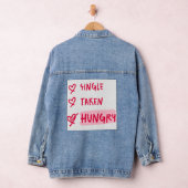 Single Taken Hungry Funny Relationship Quote Art Denim Jacket (Hangar)