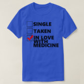 Single Taken In love with medicine T-shirt (Design voorkant)