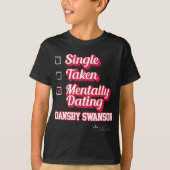 Single Taken Mentaal Dating Dansby Swanson T-shirt (Voorkant)