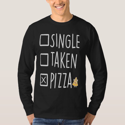 Single Taken Pizza T-shirt (Voorkant)