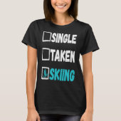 Single Taken Skiën Skier Winter Sneeuwsporten T-shirt (Voorkant)