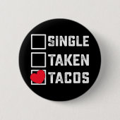 Single Taken Tacos Funny Valentijnsdag Ronde Button 5,7 Cm (Voorkant)