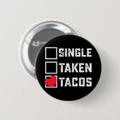 Single Taken Tacos Funny Valentijnsdag Ronde Button 5,7 Cm (Voorkant /achterkant)