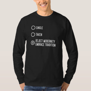 SINGLE Taken Weiger Moderniteit Omarm Traditie 2 T-shirt