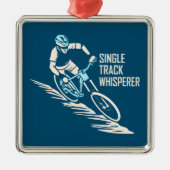 Single Track Whisperer Mountainbiken Metalen Ornament (Voorkant)