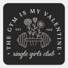 Single Valentijn's Day Grappige sportschool meisje Vierkante Sticker
