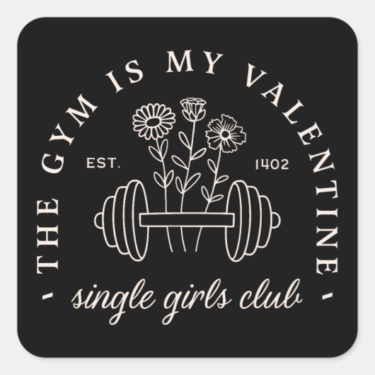 Single Valentijn's Day Grappige sportschool meisje Vierkante Sticker (Voorkant)