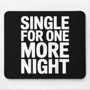 Single Voor Nog Één Nacht Grappig Bachelorette Fee Muismat
