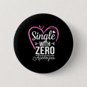 Single With Zero Alogies Anti Valentine Day Ronde Button 5,7 Cm (Voorkant)