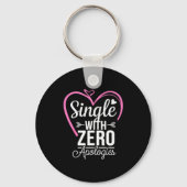 Single With Zero Alogies Anti Valentine Day  Sleutelhanger (Voorkant)