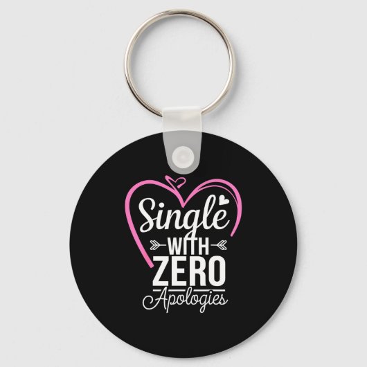 Single With Zero Alogies Anti Valentine Day  Sleutelhanger (Voorkant)