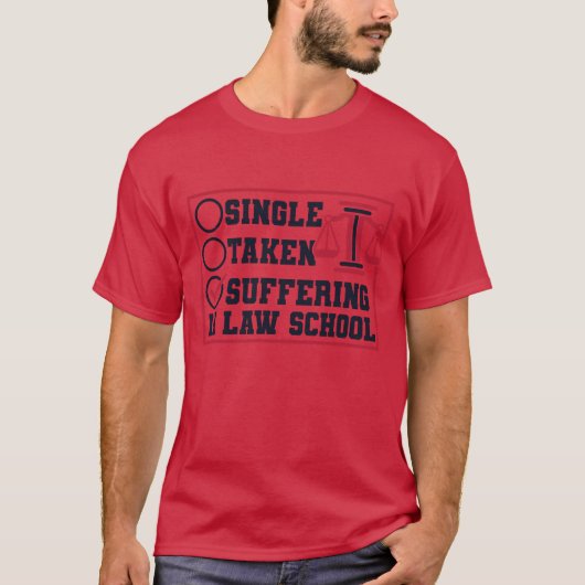 Singleaken Suffering In Law School Law School frie T-shirt (Voorkant)