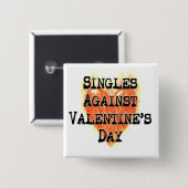 Singles against Valentijnsdag Vierkante Button 5,1 Cm (Voorkant /achterkant)