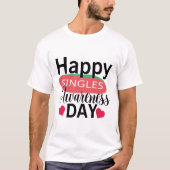 Singles Awareness Day - Anti-Valentines T-shirt (Voorkant)