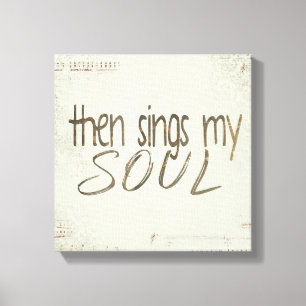 "Sings My Soul" citaat op bladmuziek Canvas Afdruk
