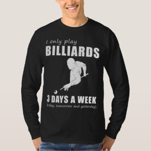 Sink and Giggle - Ik speel mijn biljart slechts 3 T-shirt