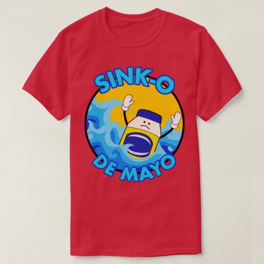 Sink-O De Mayo 5 de Mayo Parody T-shirt (Design voorkant)