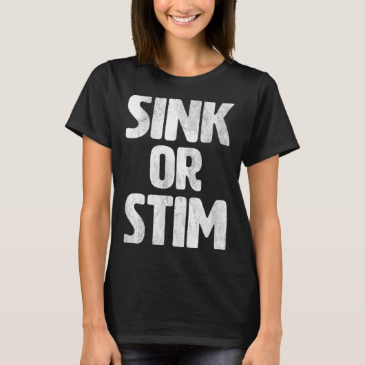 Sink Stim Neurodivergent Normalize Autism Stimming T-shirt (Voorkant)