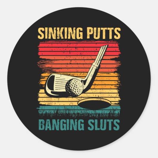 Sinking Putts Banging-Sluts Golf Player Coach Vint Ronde Sticker (Voorkant)