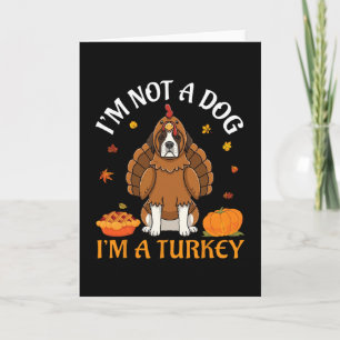 Sint Bernard Ik ben geen hond, ik ben een kalkoen Kaart