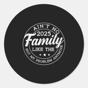 Sint geen familie zoals de reünie van de ene fami ronde sticker