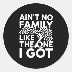 Sint geen familie zoals degene die ik kreeg Shirt Ronde Sticker