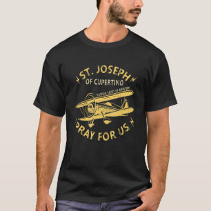 Sint-Joseph van Cupertino Patron Saint van Pilots  T-shirt