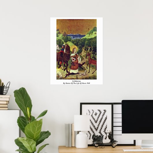 sint - jubertus , meester van het leven van Marie  Poster (Thuiskantoor)