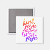 Sint Mensen zijn mijn soort mensen, Kindness citee Magneet (Voorkant / Achterkant)