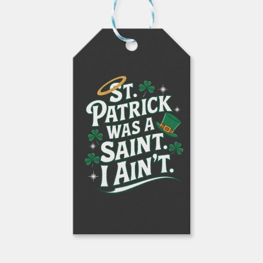 Sint Patrick was een heilige, ik ben niet grappig  Cadeaulabel (Voorkant)