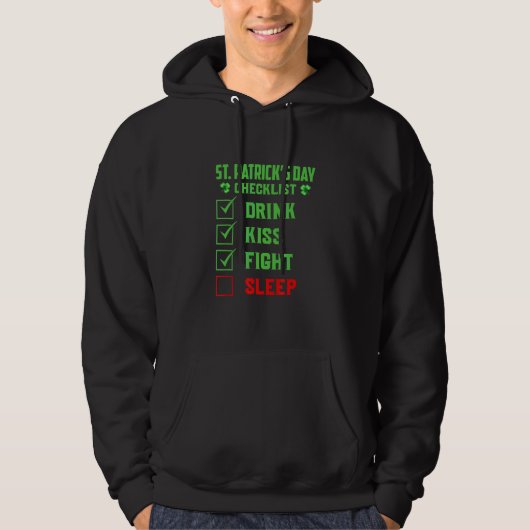 Sint-Patricks-dag checklist Drink Kiss Fight Sleep Hoodie (Voorkant)