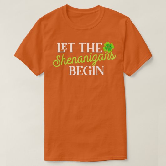 Sint-Patricks dag laat de Shenanigans met vrouwen  T-shirt (Design voorkant)