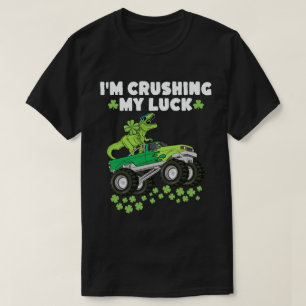 Sint Patricks Day Crushing My Luck T Rex Truck Kin T-shirt