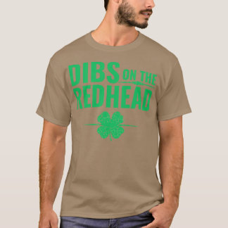 Sint Patricks Day Dibs op Redhead T-shirt