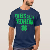 Sint Patricks Day Dibs op Redhead T-shirt (Voorkant)