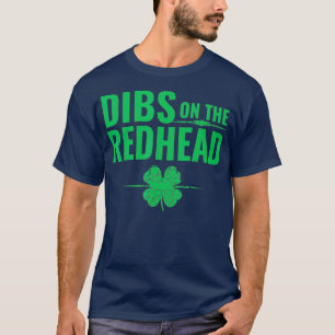 Sint Patricks Day Dibs op Redhead T-shirt