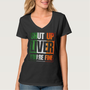 Sint Patrick's Day Kop dicht lever Je bent prima C T-shirt